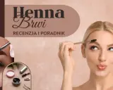 Jak zrobić hennę w domu? Brwi jak z salonu prosty poradnik