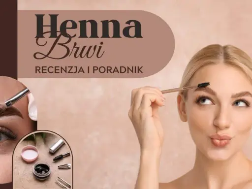 Jak zrobić hennę w domu? Brwi jak z salonu prosty poradnik